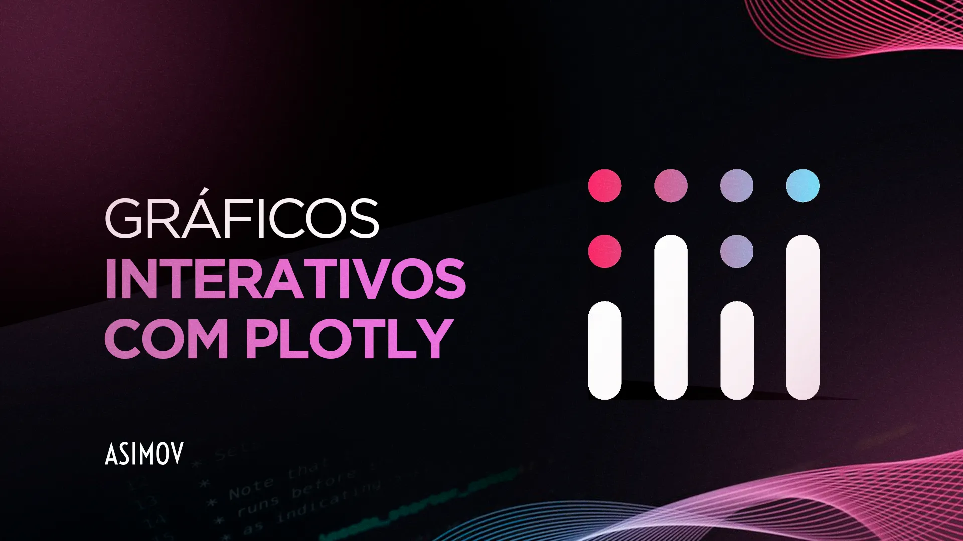 Curso Gráficos Interativos com Plotly | Asimov Academy