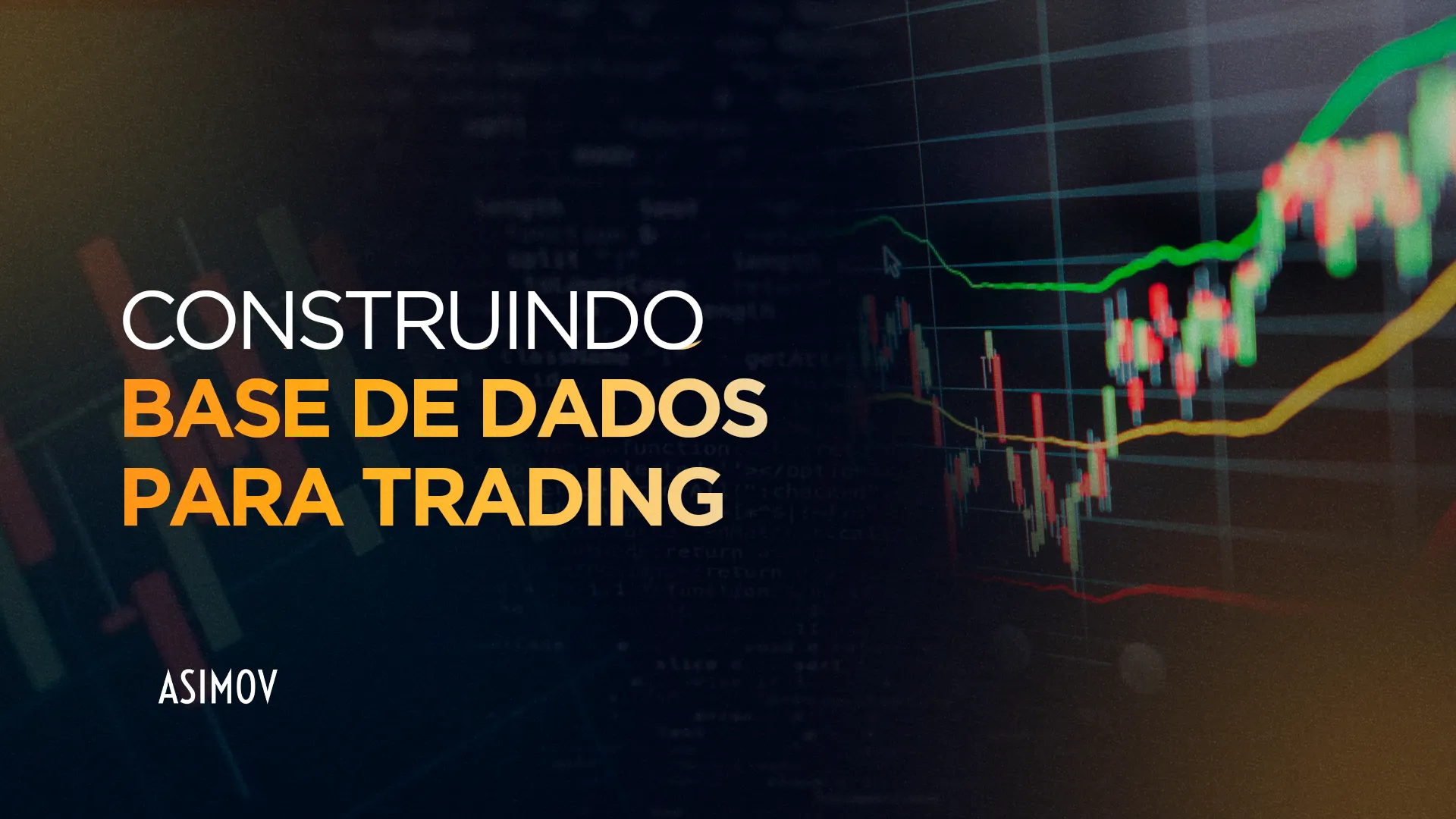 Curso construindo base de dados para trading asimov academy