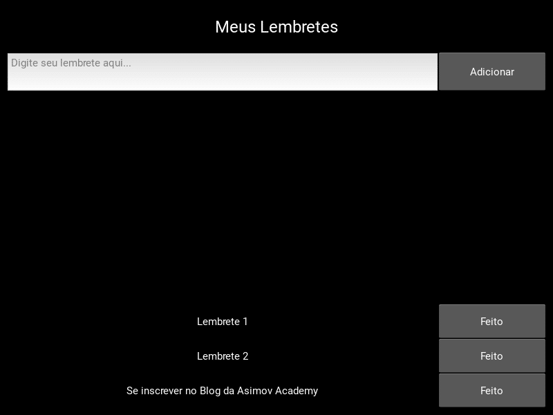 Aplicativo de lembretes finalizado com lista de tarefas e botões funcionais