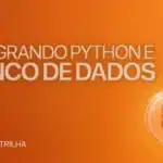 Capa da Trilha Integrando Python e banco de dados - Asimov Academy